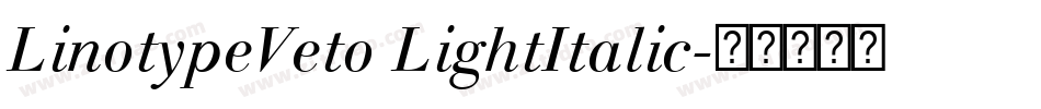 LinotypeVeto LightItalic字体转换